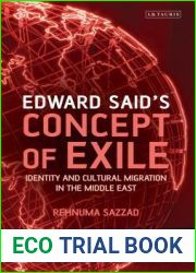 Edward Said|s Concept of Exile: Identity and Cultural Migration in the Middle East (Written Culture and Identity)