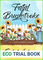Fatal Brushstroke (Aurora Anderson Mystery #1)