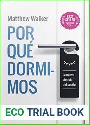 Por que dormimos: La nueva ciencia del sueno