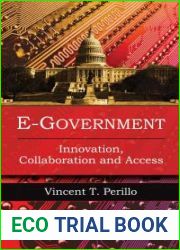 E-Government: Innovation, Collaboration and Access. Vincent T. Perillo