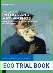 Pathos and Anti-Pathos: Ruptured Affections in the Writing of the Shoah (Media and Cultural Memory, 36)