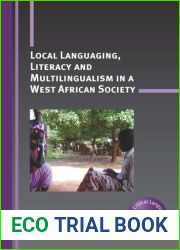 Local Languaging, Literacy and Multilingualism in a West African Society