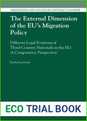The External Dimension of the Eu|s Migration Policy: Different Legal Positions of Third-Country Nationals in the Eu: A Comparative Perspective