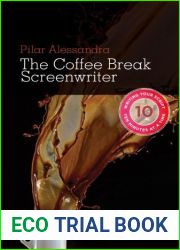 The Coffee Break Screenwriter: Writing Your Script Ten Minutes at a Time by Pilar Alessandra (2010-09-01)