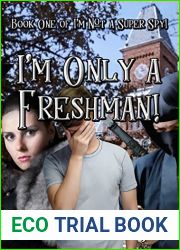 I|m Only a Freshman! (I|m Not a Super Spy! Book 1)