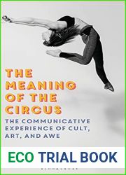 The Meaning of the Circus: The Communicative Experience of Cult, Art, and Awe