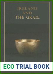 Ireland and the Grail (Celtic Studies Publications)