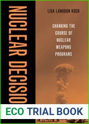 Nuclear Decisions: Changing the Course of Nuclear Weapons Programs