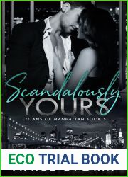 Scandalously Yours (Titans Of Manhattan, #5)
