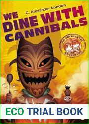We Dine with Cannibals (An Accidental Adventure, #2)