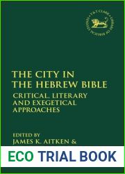 The City in the Hebrew Bible: Critical, Literary and Exegetical Approaches