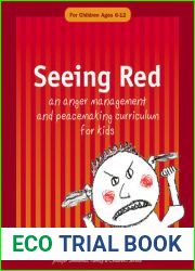 Seeing Red: An Anger Management and Peacemaking Curriculum for Kids