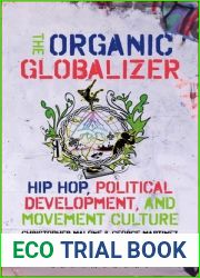 Organic Globalizer, The: Hip Hop, Political Development, and Movement Culture