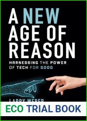 A New Age of Reason: Harnessing the Power of Tech for Good