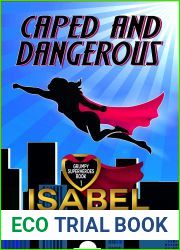 Caped and Dangerous (Grumpy Superheroes #1)