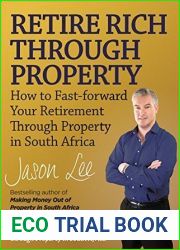 Retire Rich Through Property: How to fast-forward your retirement through property in South Africa