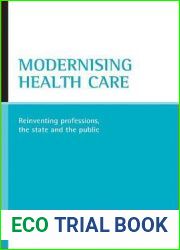 Modernising health care: Reinventing professions, the state and the public