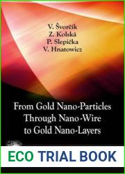From Gold Nano-Particles Through Nano-Wire to Gold Nano-Layers (Nanotechnology Science and Technology)