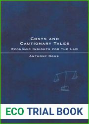 Costs and Cautionary Tales: Economic Insights for the Law (Legal Theory Today) by Anthony I. Ogus (5-Apr-2006) Paperback