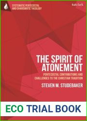 The Spirit of Atonement: Pentecostal Contributions and Challenges to the Christian Traditions