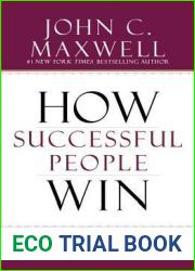 How Successful People Win: Turn Every Setback into a Step Forward
