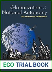 Globalization and National Autonomy: The Experience of Malaysia