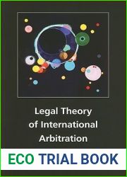 Legal Theory of International Arbitration