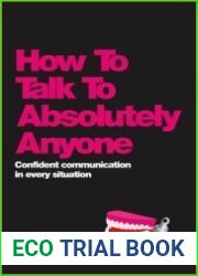 How to Talk to Absolutely Anyone: Confident communication in every situation