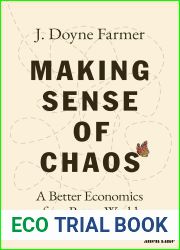 Making Sense of Chaos: A Better Economics for a Better World