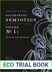 Bloomsbury Semiotics Volume 1: History and Semiosis (Bloomsbury Semiotics, 1)