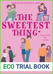 The Sweetest Thing: Covington University Book One