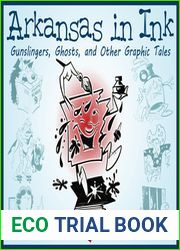Arkansas in Ink: Gunslingers, Ghosts, and Other Graphic Tales