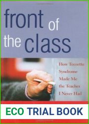 Front of the Class: How Tourette Syndrome Made Me the Teacher I Never Had
