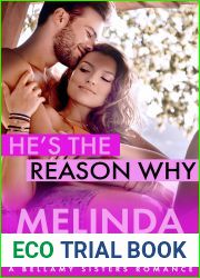 He|s The Reason Why (The Bellamy Sisters Book 3)