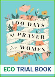 100 Days of Prayer for Women: (Prayer Book with a Collection of Prayers for Every Season of Life Including Times of Gratitude, Grief, New Baby, and More)