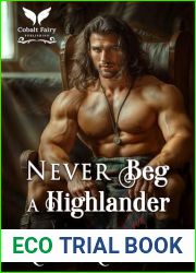 Never Beg a Highlander: A Scottish Medieval Historical Romance (Highland Rules Book 4)