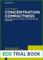 Concentration Compactness: Functional-Analytic Theory of Concentration Phenomena (De Gruyter Series in Nonlinear Analysis and Applications Book 33)