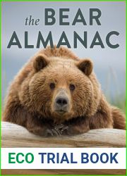 The Bear Almanac: A Comprehensive Guide to the Bears of the World