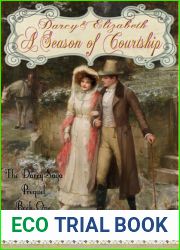 Darcy and Elizabeth: A Season of Courtship (Darcy Saga Prequel Duo #1)