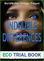 Indelible Differences: Prequel (WorldWalker Trilogy)