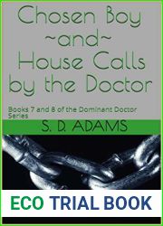 The Dominant Doctor Volume 4: Chosen Boy ~and~ House Calls by the Doctor