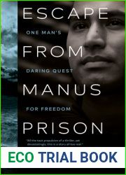 Escape from Manus Prison: One Man|s Daring Quest for Freedom