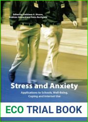 Stress and Anxiety: Applications to Schools, Well-Being, Coping, and Internet Use