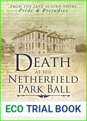 Death at the Netherfield Park Ball (A Sherlock Holmes and Elizabeth Bennet Mystery, #1)