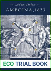 Amboina, 1623: Fear and Conspiracy on the Edge of Empire