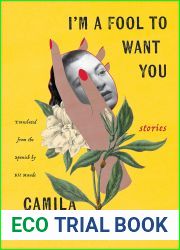 I|m a Fool to Want You: Stories