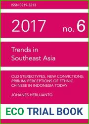 Old Stereotypes, New Convictions: Pribumi Perceptions of Ethnic Chinese in Indonesia Today