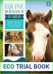 Equine Behaviour in Mind: Applying Behavioural Science to the Way We Keep, Work and Care for Horses