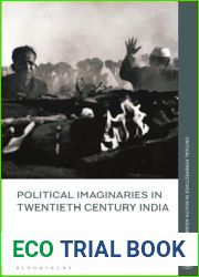 Political Imaginaries in Twentieth-Century India (Critical Perspectives in South Asian History)