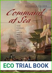 Command at Sea: Naval Command and Control since the Sixteenth Century